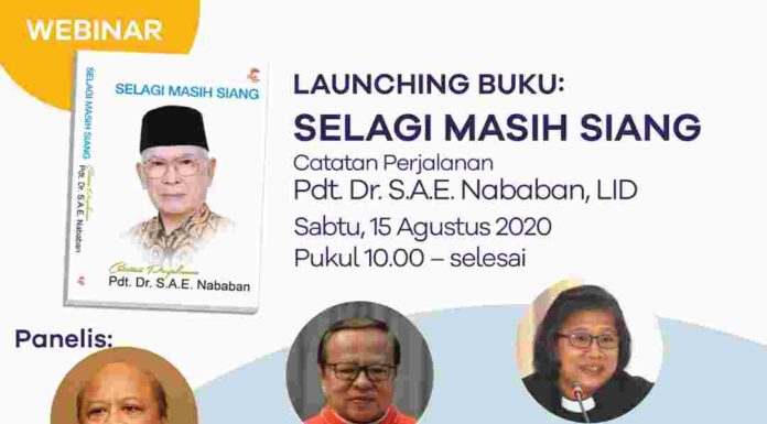 Peluncuran Buku “Selagi Masih Siang: Catatan Perjalanan Pdt. Dr. Soritua Albert Ernst Nababan, LlD”