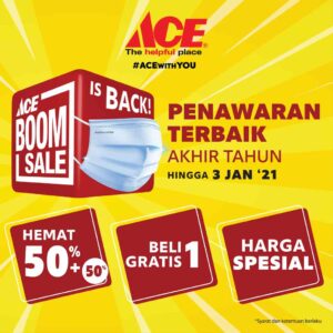 ACE BOOM SALE KEMBALI HADIR PENUHI KEBUTUHAN AKHIR TAHUN DENGAN HARGA HEMAT