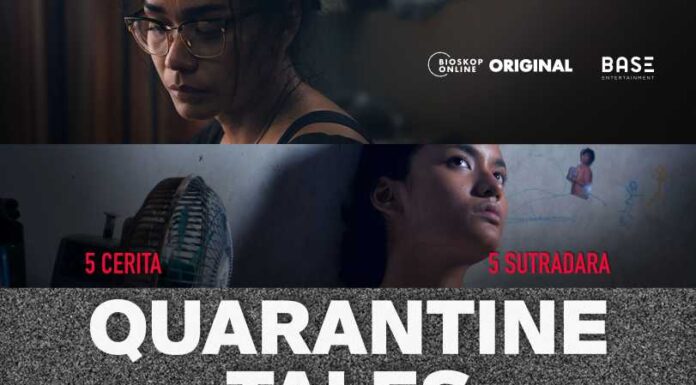 FILM QUARANTINE TALES SIAP TAYANG 18 DESEMBER 2020 EKSKLUSIF HANYA DI BIOSKOP ONLINE