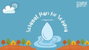 Memperingati Hari Air Sedunia: Yuk,  Kenali Dampak Pencemaran Air  dan Cara Menanggulanginya!
