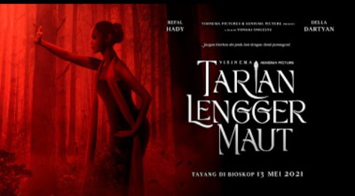 Official Poster dan Trailer ‘Tarian Lengger Maut’ Resmi Dirilis Siap Tayang 13 Mei 2021 di Bisokop