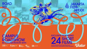 Road to Jakarta Film Week 2022, Hadir Kembali dengan Semangat Kolaborasi Berbagai Instansi Edukasi dan Komunitas di Seluruh Indonesia untuk Penguatan Generasi Baru Industri Film Tanah Air